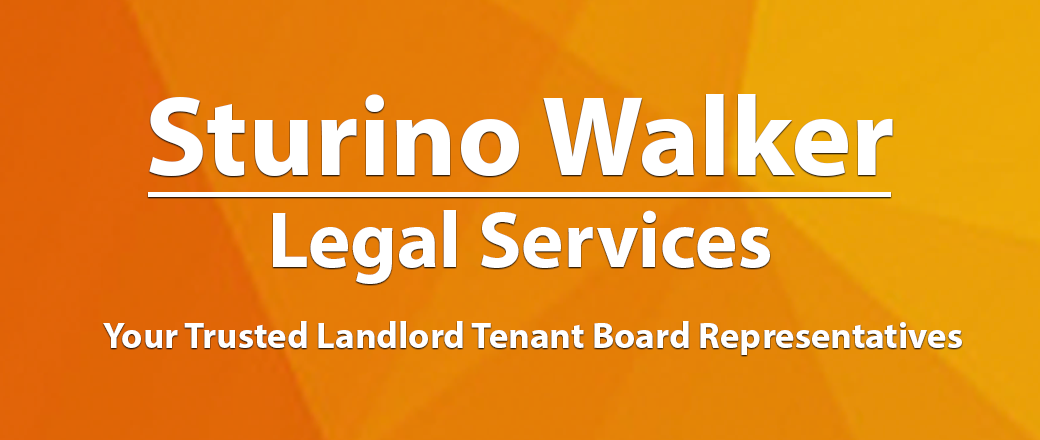 Sturino Walker Legal Services. Your Trusted Landlord Tenant Board Representatives